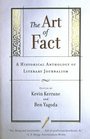 The Art of Fact  A Historical Anthology of Literary Journalism