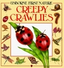 Creepy Crawlies Insects and Other Tiny Animals