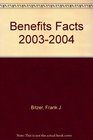 Benefits Facts 20032004