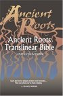 Ancient Roots Translinear Bible