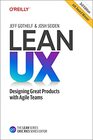 Lean UX Designing Great Products with Agile Teams