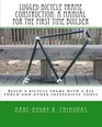 Lugged Bicycle Frame Construction, A Manual for the First Time Builder: Build a bicycle frame with a $35 torch and other inexpensive tools