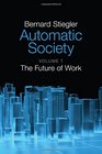 Automatic Society The Future of Work