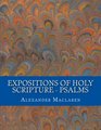Expositions of Holy Scripture - Psalms