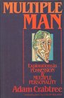 Multiple man Explorations in possession and multiple personality