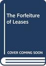 The Forfeiture of Leases