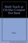 Math Teach 5e Ctb Mac Comput Test Bank