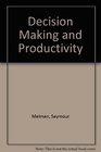 Decision Making and Productivity