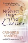 A Woman's Heart That Dances Keeping in Step with God's Design for You
