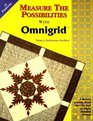 Measure the Possibilities with Omnigrid