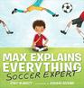 Max Explains Everything Soccer Expert