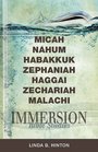 Immersion Bible StudiesMicah Nahum Habakkuk Zephaniah Haggai Zechariah                 Malachi