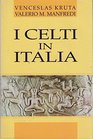 I celti in Italia