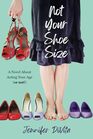 Not Your Shoe Size A Novel About Acting Your Age