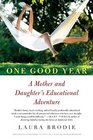 One Good Year A Mother and Daughter's Educational Adventure