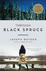 Through Black Spruce A Novel
