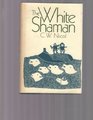 The White Shaman