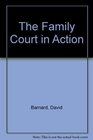 The Family Court in Action