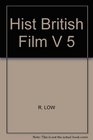 Hist British Film          V 5