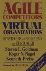 Agile Competitors and Virtual Organizations  Strategies for Enriching the Customer