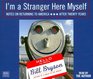I'm a Stranger Here Myself : Notes on Returning to America After Twenty Years (Audio CD) (Abridged)