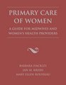 Primary Care of Women A Guide for Midwives  Women's Health Providers