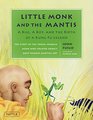Little Monk and the Mantis A Bug A Boy and the Birth of a Kung Fu Legend