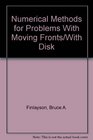 Numerical Methods for Problems With Moving Fronts