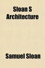 Sloan S Architecture