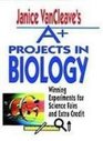 Janice Vancleave's A Projects in Biology Winning Experiments for Science Fairs and Extra Credit