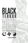 Black Terror White Soldiers Islam Fascism  the New Age