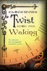 Clockwork Twist Book One  Waking