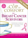 A Cup of Comfort for Breast Cancer Survivors Inspiring stories of courage and triumph