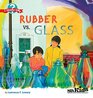 Rubber vs Glass