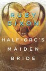 The HalfOrc's Maiden Bride