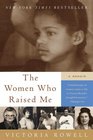 The Women Who Raised Me A Memoir