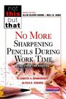 No More Sharpening Pencils During Work Time and Other Time Wasters