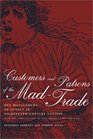 Customers and Patrons of the MadTrade The Management of Lunacy in EighteenthCentury London With the Complete Text of John Monro's 1766 Case Book