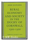 Rural Economy and Society in the Duchy of Cornwall 13001500