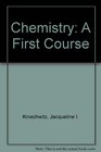 Chemistry a First Course