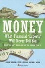 Money What Financial Experts Will Never Tell You
