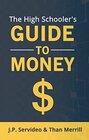 The High Schooler's Guide To Money