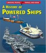 Moving People Things and Ideas  A History of Powered Ships