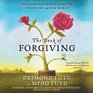 The Book of Forgiving The Fourfold Path for Healing Ourselves and Our World