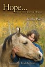 Hope    From the Heart of Horses How Horses Teach Us About Presence Strength and Awareness