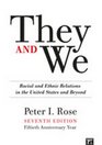 They and We Racial and Ethnic Relations in the United States  and Beyond 7th Edition