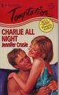 Charlie All Night (Harlequin Temptation, No 570)
