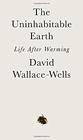 The Uninhabitable Earth: Life After Warming