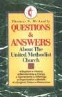Questions and Answers About the United Methodist Church