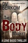 The Body Market: A Leine Basso Thriller (Volume 3)